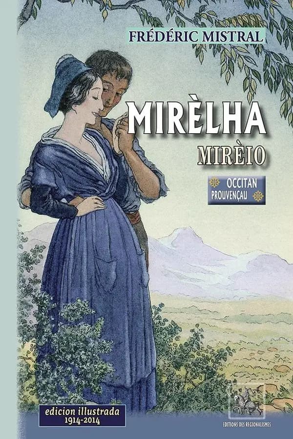 Mirèlha : poèma provençau (Edicion illustrada 1914-2014) Frederic Mistral,....