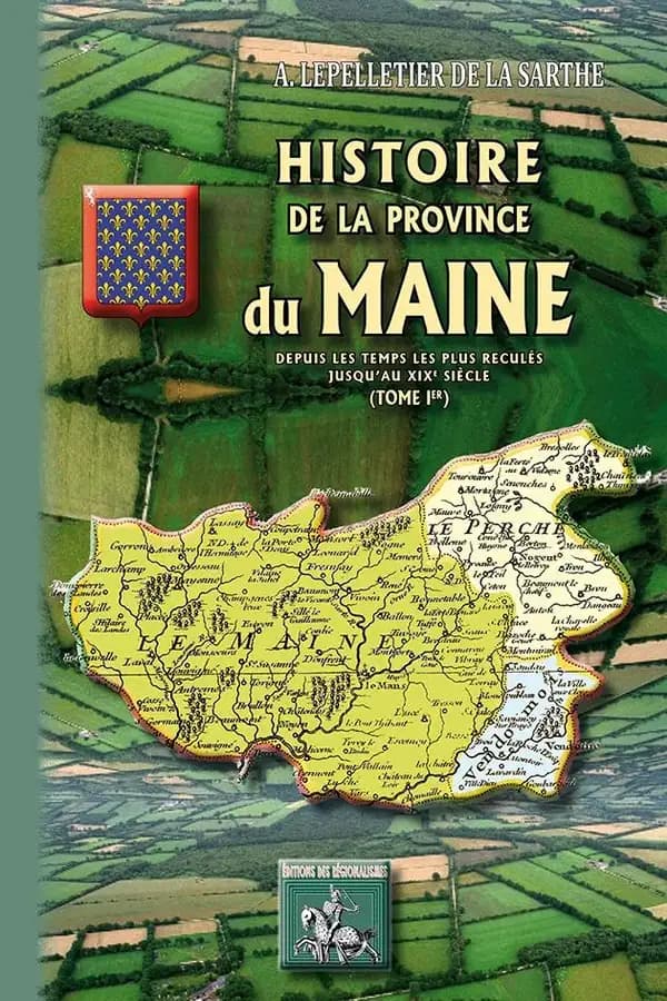 Histoire de la province du Maine. Tome Ier