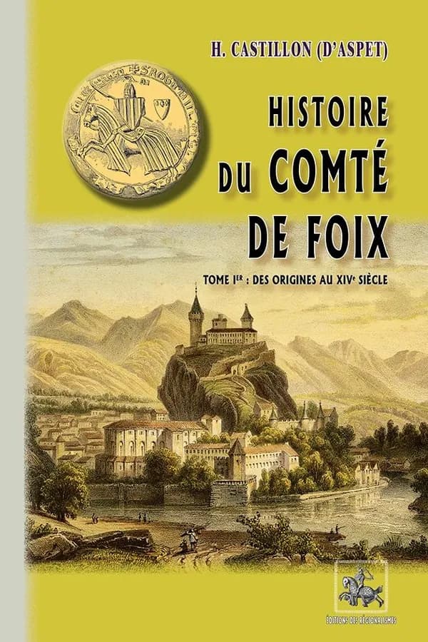 Histoire du Comté de Foix Tome 1