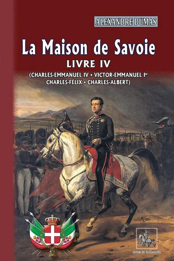 La Maison de Savoie. Livre IV