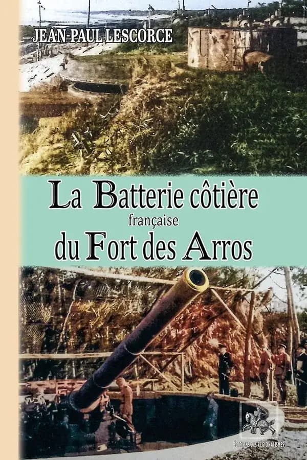 La batterie côtière française du fort des Arros
