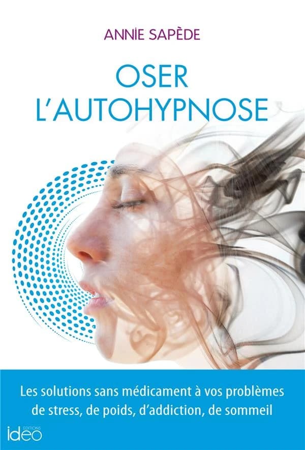 Osez l'autohypnose