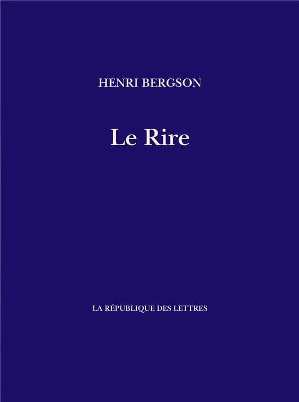 Le rire : essai sur la signification du comique