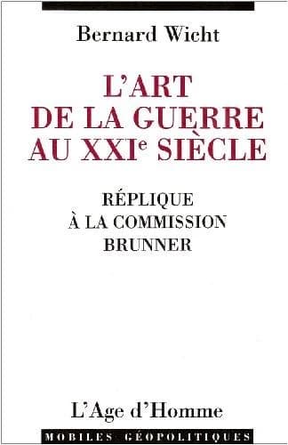 L'art de la guerre au XXIe siècle : réplique à la commmission Brunner