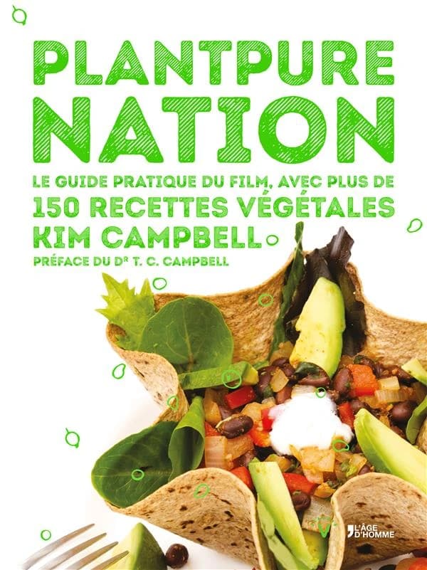 Plantpure nation : le guide pratique du film, avec plus de 150 recettes végétales
