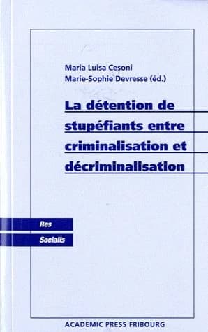 La détention de stupéfiants entre criminalisation et décriminalisation