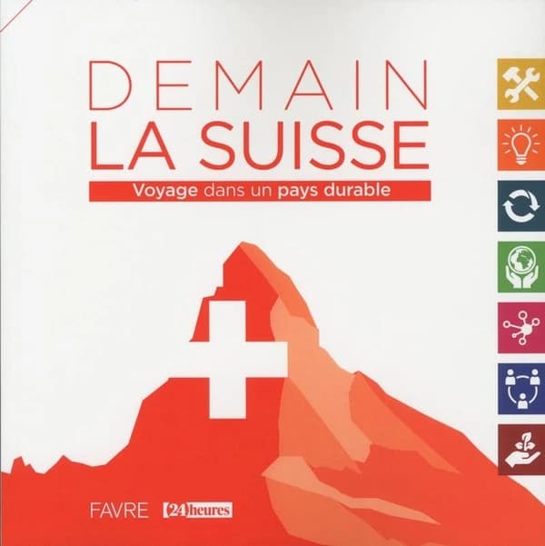 Demain la Suisse : Voyage dans un pays durable
