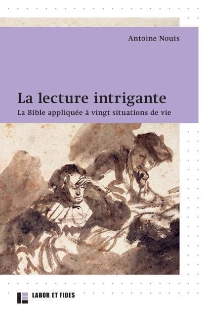 La lecture intrigante : la Bible appliquée à vingt situations de vie