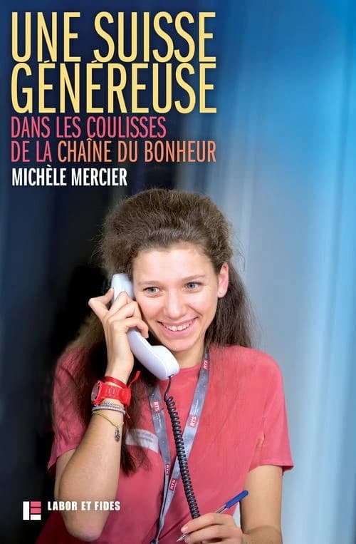 Une Suisse généreuse : dans les coulisses de la Chaîne du bonheur