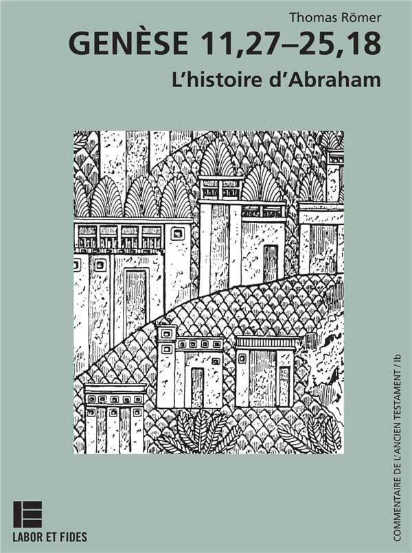 Genèse 11, 27-25, 18 : l'histoire d'Abraham