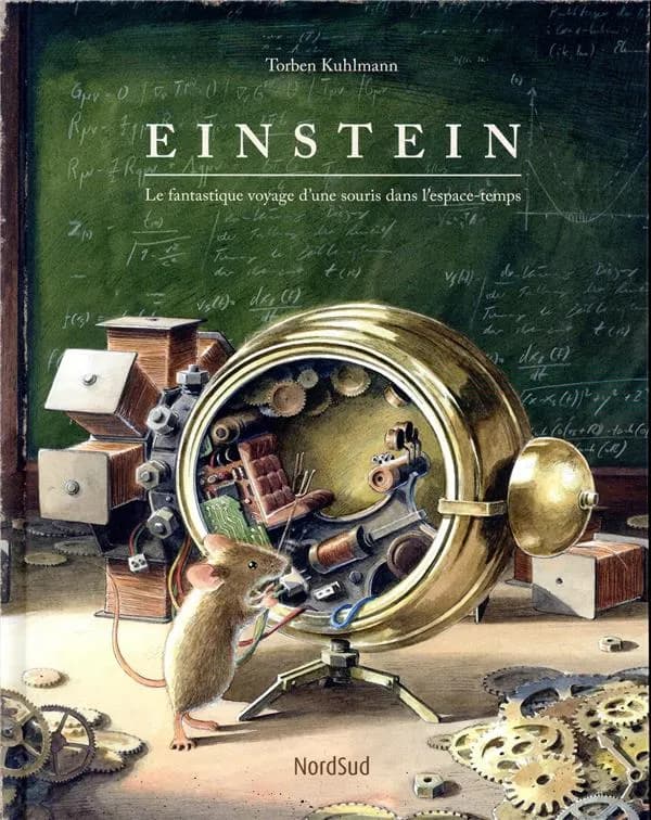 Einstein : le fantastique voyage d'une souris dans l'espace-temps