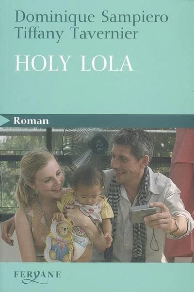 Holy Lola (Éd. en gros caractères) Dominique Sampiero, Tiffany Tavernier