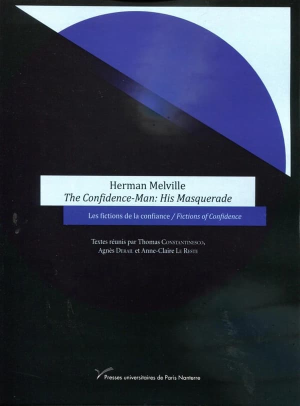 Herman Melville, "The confidence-man, his masquerade" : les fictions de la confiance