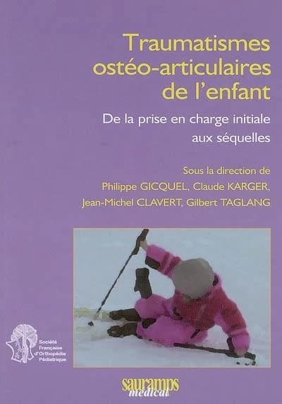 Traumatismes ostéo-articulaires de l'enfant : de la prise en charge initiale aux séquelles