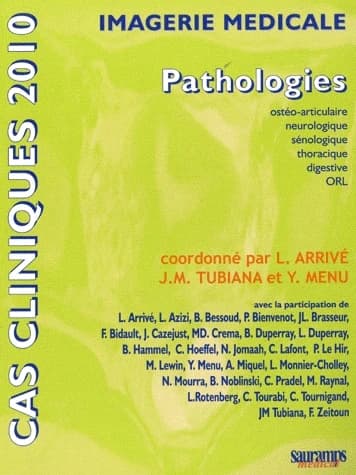 Imagerie médicale : pathologies ostéo-articulaire, neurologique, sénologique, thoracique, digestive, ORL