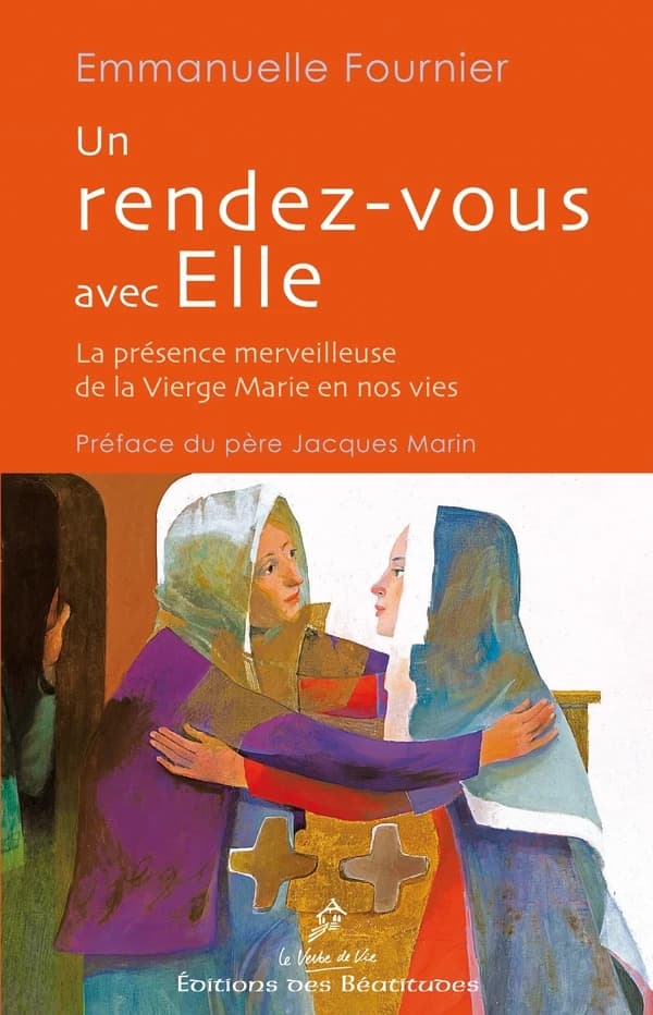Un rendez-vous avec elle : la présence merveilleuse de la Vierge Marie en nos vies