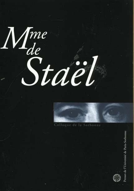 Mme de Stael : actes du colloque de la Sorbonne du 20 novembre 1999