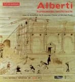 Alberti : humaniste et architecte