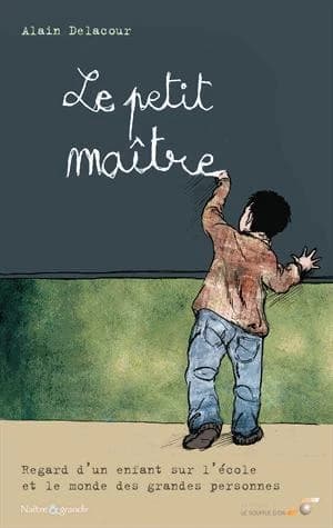 Le petit maître : regard d'un enfant sur l'école et le monde des grandes personnes