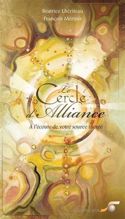 Le cercle d'alliance : A l'écoute de votre source sacrée
