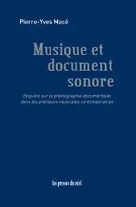 Musique et document sonore : enquête sur la phonographie documentaire dans les pratiques musicales