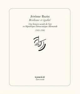 Réalisme et égalité : une histoire sociale des arts en République démocratique allemande, 1949-1990