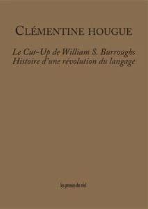 Le cut-up de William S. Burroughs : histoire d'une révolution du langage