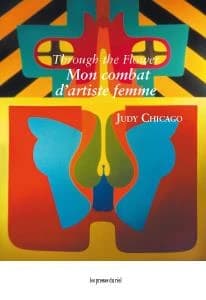 Through the flower : mon combat d'artiste femme
