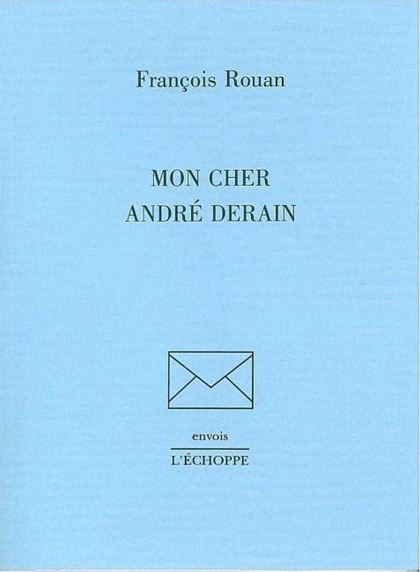 Mon cher André Derain