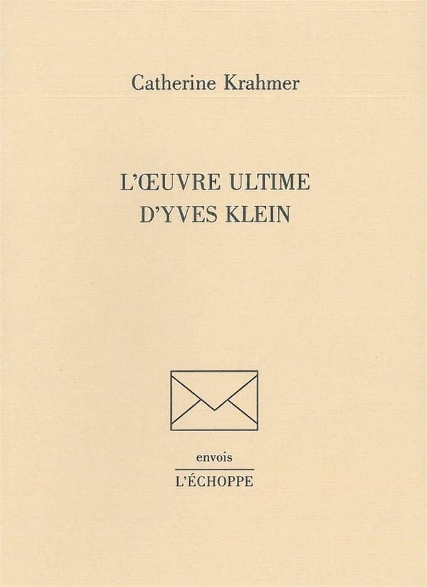 L'oeuvre ultime d'Yves Klein