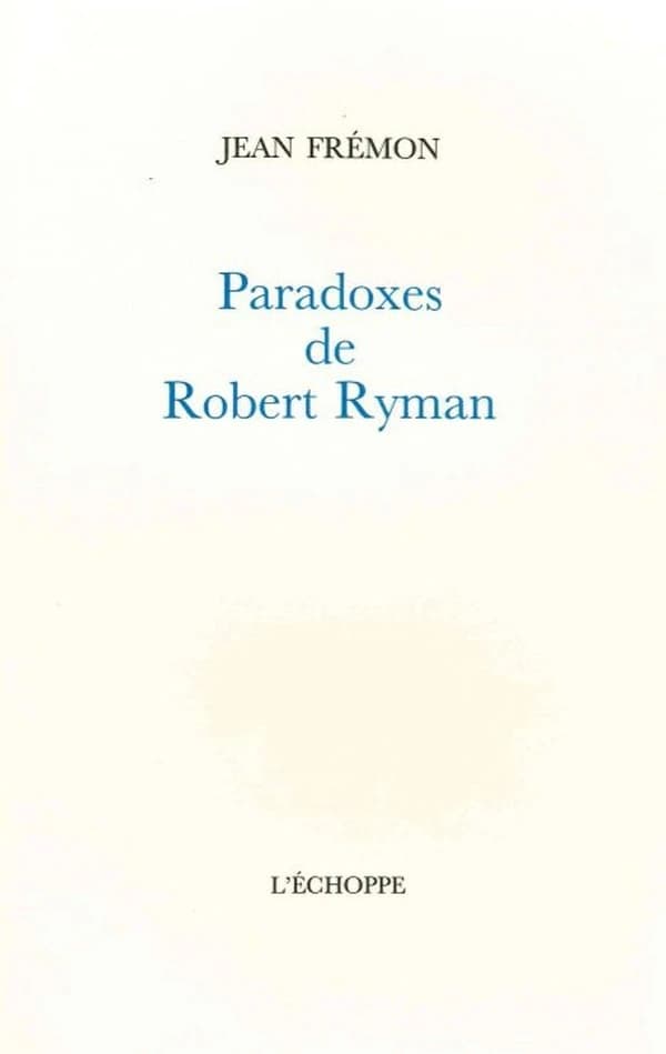 Paradoxes de Robert Ryman