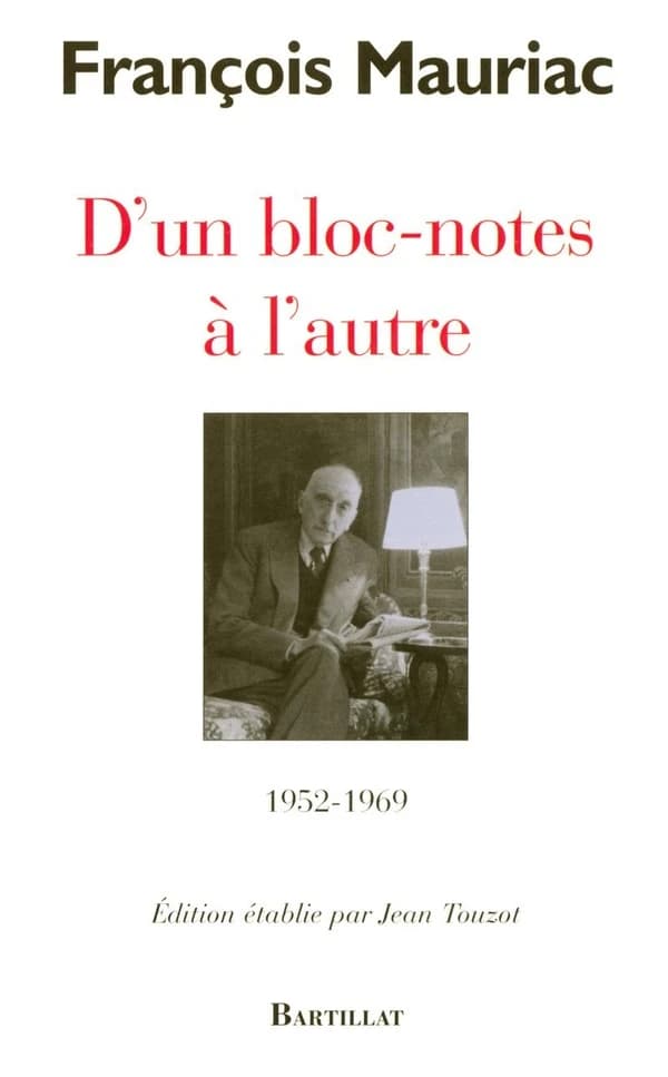 D'un bloc-notes à l'autre, 1952-1969 (2e éd.) François Mauriac