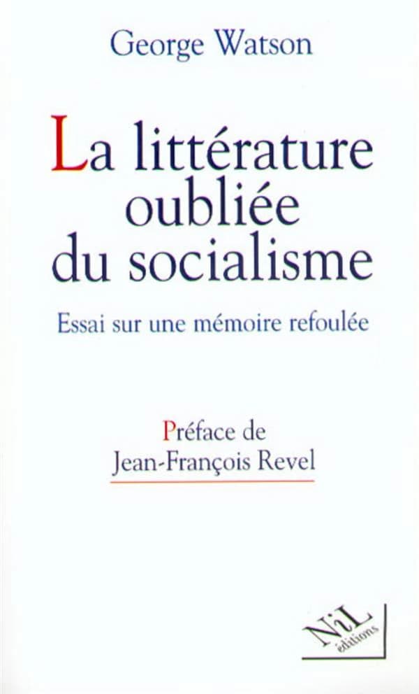 La littérature oubliée du socialisme : essai sur une mémoire refoulée
