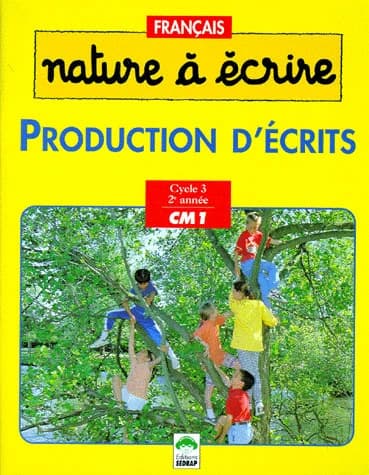 Production d'écrits : cycle 3, 2e année, CM1