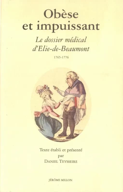 Obèse et impuissant : le dossier médical d'Elie de Beaumont, 1765-1776