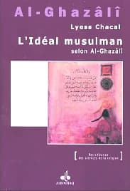 L'idéal musulman selon al-Ghazâlî : la notion d'adab dans Ihya'´ulûmaddîne