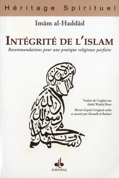 Intégrité de l'islam : recommandations pour une pratique religieuse parfaite