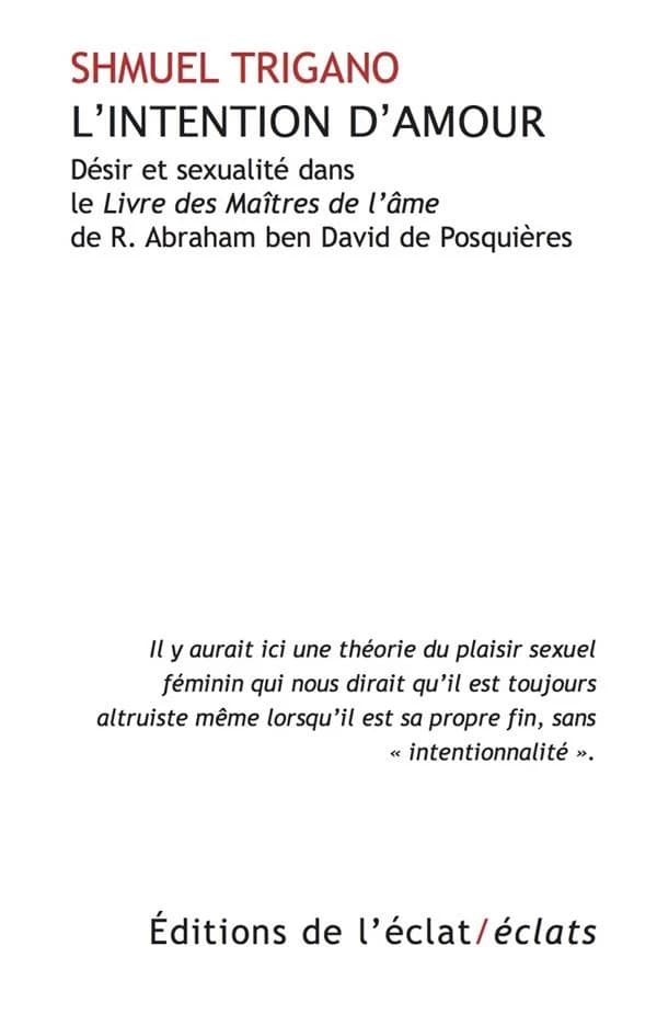L'intention d'amour : désir et sexualité dans "Les maîtres de l'âme" de R. Abraham ben David de Posquières