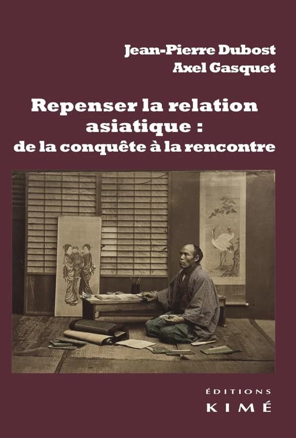 Repenser la relation asiatique, de la conquête à la rencontre : la configuration de la modernité et la relation-monde