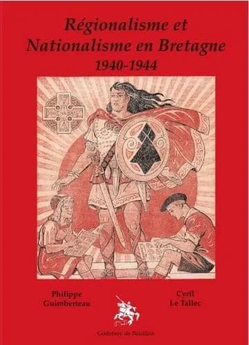 Régionalisme et nationalisme en Bretagne, 1940-1944