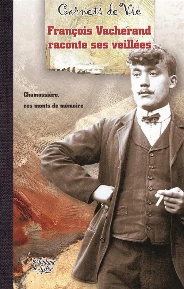François Vacherand raconte ses veillées : Chamossière, ces monts de mémoire