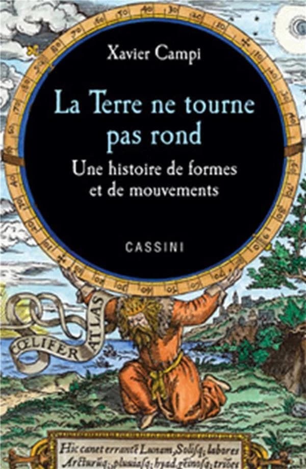 La terre ne tourne pas rond : une histoire de formes et de mouvements