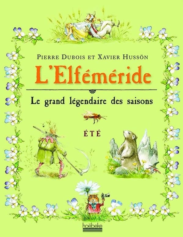 L'elféméride : le grand légendaire des saisons : été