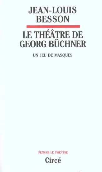 Le théatre de Georg Büchner : un jeu de masques