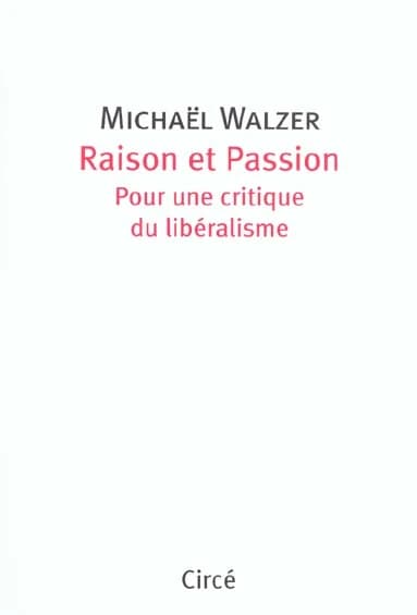 Raison et passion : pour une critique du libéralisme