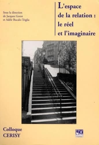 L'espace de la relation : le réel et l'imaginaire