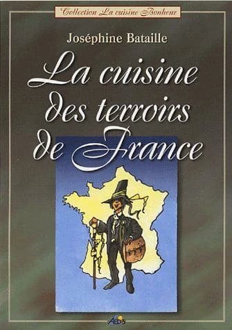 La cuisine des terroirs de France