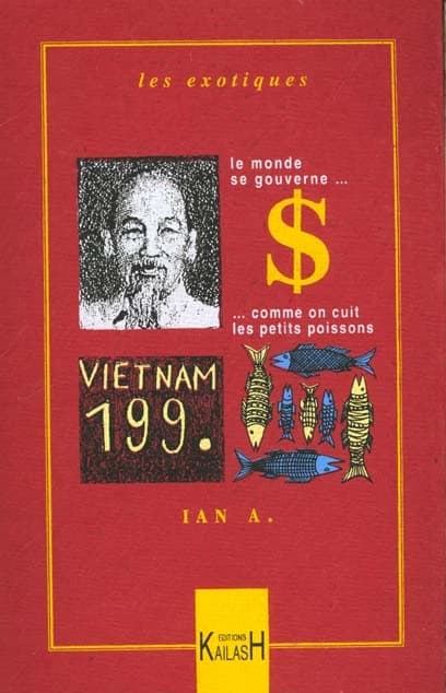 Vietnam 199. : le monde se gouverne comme on cuit les petits poissons