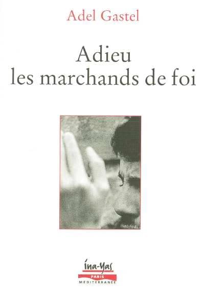 Adieu, les marchands de foi