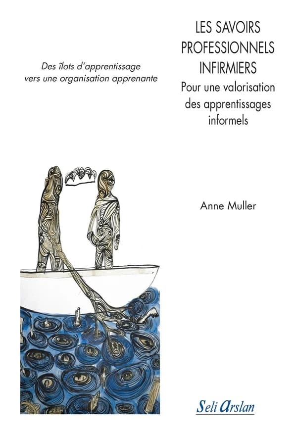 Les savoirs professionnels infirmiers : pour une valorisation des apprentissages informels